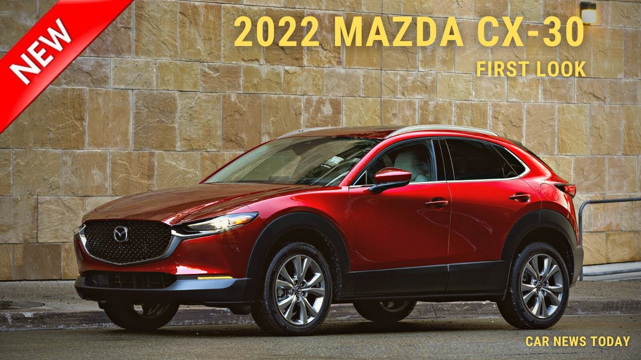 2022 Mazda CX 30 Perfect Crossover SUV | First Look | Full In Depth Review,  Exterior, Interior, Spec - YouTube