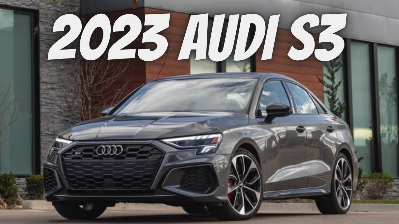 2023 Audi S3 Features, Design and Price - YouTube